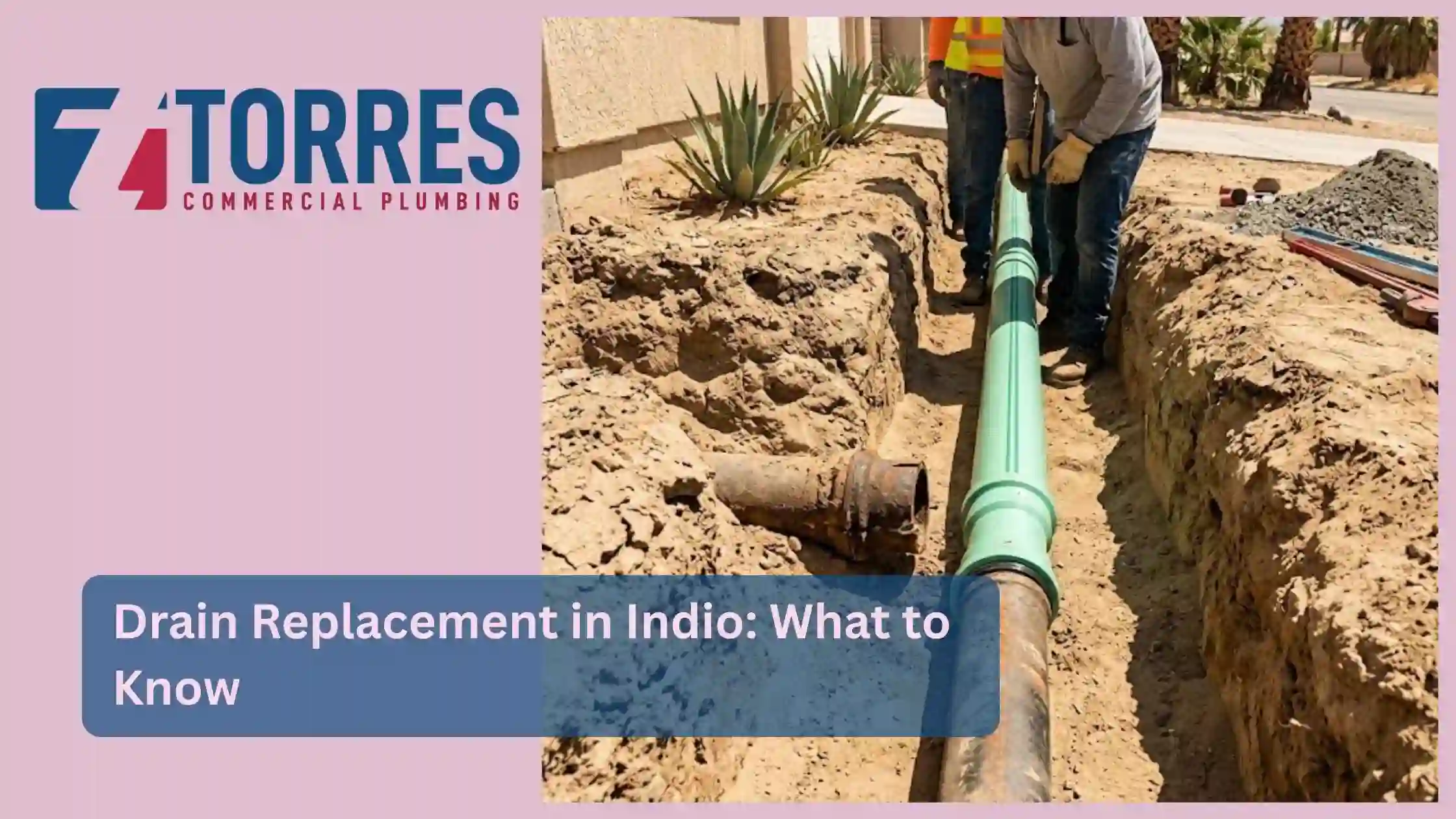 Drain Replacement in Indio What to Know