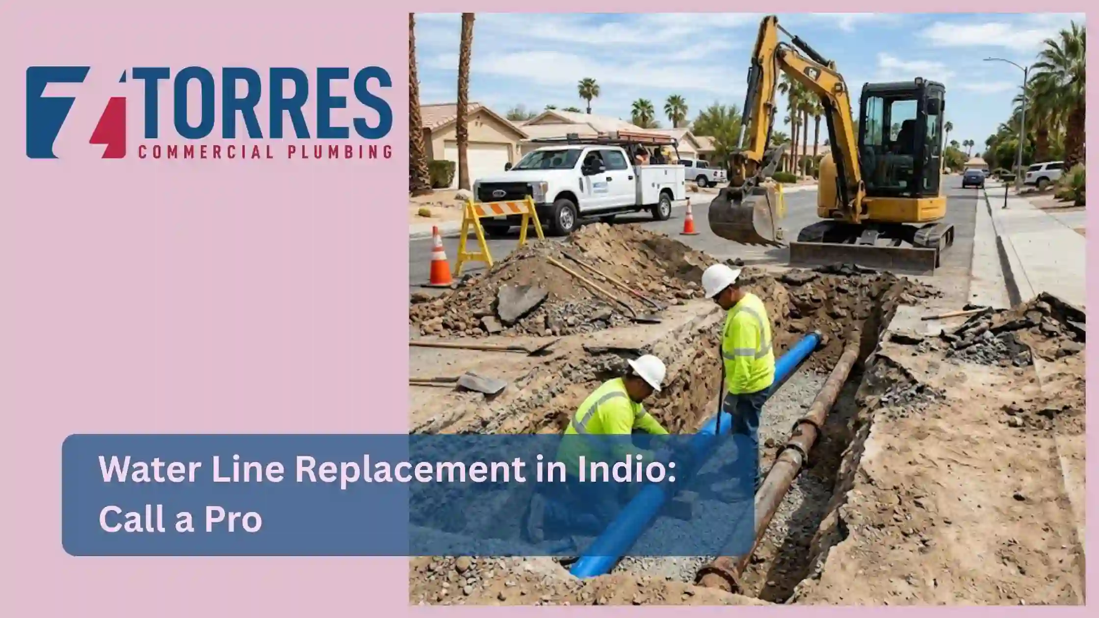 Water Line Replacement in Indio Call a Pro